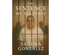 The Sentence We All Serve