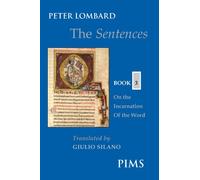 The Sentences - Book 3: English; Latin: On the Incarnation of the Word (Mediaeval Sources in Translation)