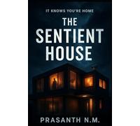 The Sentient House: It Knows You're Home
