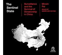 The Sentinel State: Surveillance and the Survival of Dictatorship in China