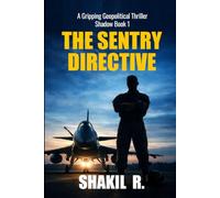 The SENTRY Directive: A Gripping Geopolitical Thriller (The Shadow Series)