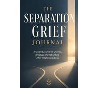 The Separation Grief Journal