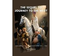 The Sequel to Journey to the West: Volume 3 of 4 (Chapters 51 - 75)