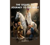 The Sequel to Journey to the West: Volume 3 of 4 (Chapters 51 - 75)