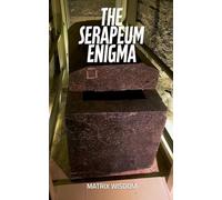 The Serapeum Enigma: 3 (Matrix Wisdom Mysteries)