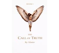 The Seraphim Codex: The Call of Truth - Book I