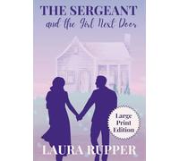 The Sergeant and the Girl Next Door Large Print Edition