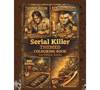 The Serial Killer Themed Colouring Book for Curious Adults: Designed for true-crime lovers, psychology fans, and adults who want something darker than flowers and mandalas.