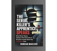 The Serial Killer's Apprentice Speaks: What Elmer Wayne Henley's First Interview in 50 Years Reveals About the Candyman Case