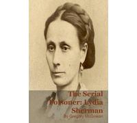 The Serial Poisoner: Lydia Sherman