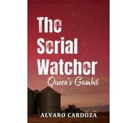 The Serial Watcher Queen's Gambit (The Echelon Series)
