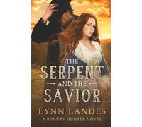 The Serpent and the Savior: A Bounty Hunter Novel (The Boone Brothers)