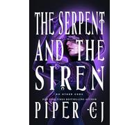 The Serpent and the Siren: A Spellbinding Urban Fantasy Romance (No Other Gods Book 3)