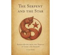 The Serpent and the Star: Khmer Myths from the Temples of Light and Shadow (The Library of Stars and Shadows)