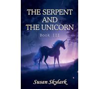 The Serpent and the Unicorn: Book III: 2 (Chronicles of the Brethren)