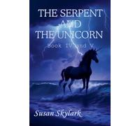 The Serpent and the Unicorn: Book IV and V: 3 (Chronicles of the Brethren)