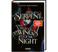 The Serpent and the Wings of Night (Crowns of Nyaxia 1): Dramatische Romantasy in düsterem High-Fantasy-Setting - Luxusausgabe mit Lesebändchen