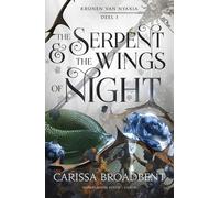 The serpent and the wings of night (Kronen van Nyaxia, 1)