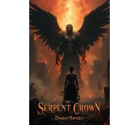 The Serpent Crown: A Dark M/M Angel-Demon Romance
