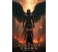 The Serpent Crown: A Dark M/M Angel-Demon Romance (The veil between)