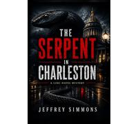 The Serpent in Charleston: A Linc Hayes Mystery