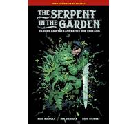 The Serpent in the Garden: Ed Grey and the Last Battle for England