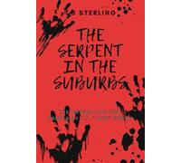 THE SERPENT IN THE SUBURBS