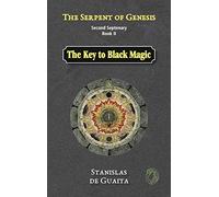 The Serpent of Genesis: The Key to Black Magic