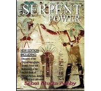 The Serpent Power: The Ancient Egyptian Mystical Wisdom of the Inner Life Force