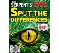 The Serpent’s Eye: Spot the Differences for Adults | Mindful Visual Challenges with Real HD Photos and Daily Quotes for Adults and Seniors in Large Print