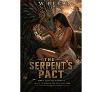 The Serpent’s Pact: A Dark Dragon Romance of Revenge, Obsession, and Forbidden Desire: 6 (Claimed by Dragons)