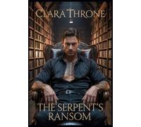 THE SERPENT’S RANSOM: A Dark MM Mafia Mpreg Abduction Romance . (Heirs of the Cartel)