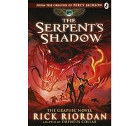 The Serpent´s Shadow. Graphic Novel: The Graphic Novel (The Kane Chronicles Book 3)