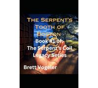 The Serpent’s Tooth of Boston (The Serpent's Coil Legacy)