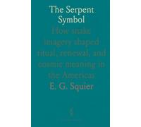The Serpent Symbol: How snake imagery shaped ritual, renewal, and cosmic meaning in the Americas