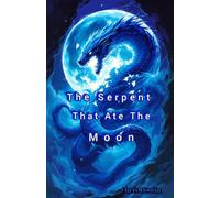 The Serpent That Ate The Moon