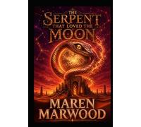 The Serpent That Loved the Moon
