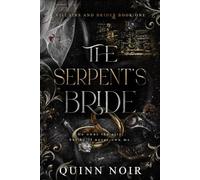The Serpent's Bride: An Arranged Marriage Mafia Romance: 1 (Villains & Brides)