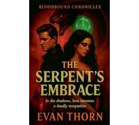 The Serpent's Embrace: 13 (The Bloodbound Chronicles)