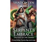 The Serpent's Embrace: Destiny of the Sands