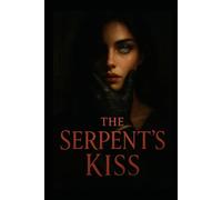 THE SERPENT'S KISS