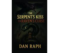 The Serpent's Kiss & The Raven's Curse (The EMBER & ASH PACT)