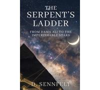 The Serpent's Ladder: From Dama Ali to the Imperishable Stars