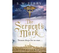 The Serpent's Mark: The compulsive mystery of treason and lies from the bestselling historical crime series, perfect for fans of S J Parris and Shardlake: 2 (The Jackdaw Mysteries)