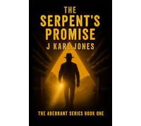 The Serpent's Promise: Book One of the Aberrant Series