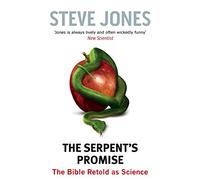 La promesa de la serpiente – La Biblia recontada como ciencia