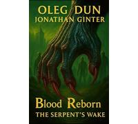 The Serpent's Wake: Book one of the Blood Reborn Saga