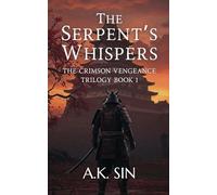 The Serpent's Whispers: The Crimson Vengeance