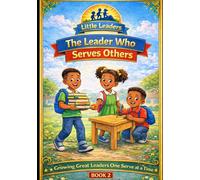 The Servant Leader (The Young Leaders Series)