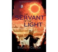 The Servant of the Light: 1 (The Chronicles of Ancient Earth)